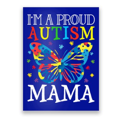 Autism Awareness Butterfly Design IM A Proud Autism Mama Gift Poster