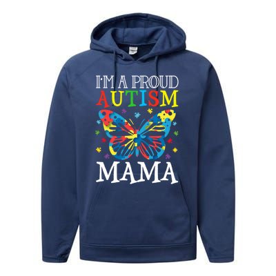 Autism Awareness Butterfly Design IM A Proud Autism Mama Gift Performance Fleece Hoodie