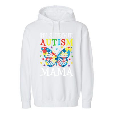 Autism Awareness Butterfly Design IM A Proud Autism Mama Gift Garment-Dyed Fleece Hoodie