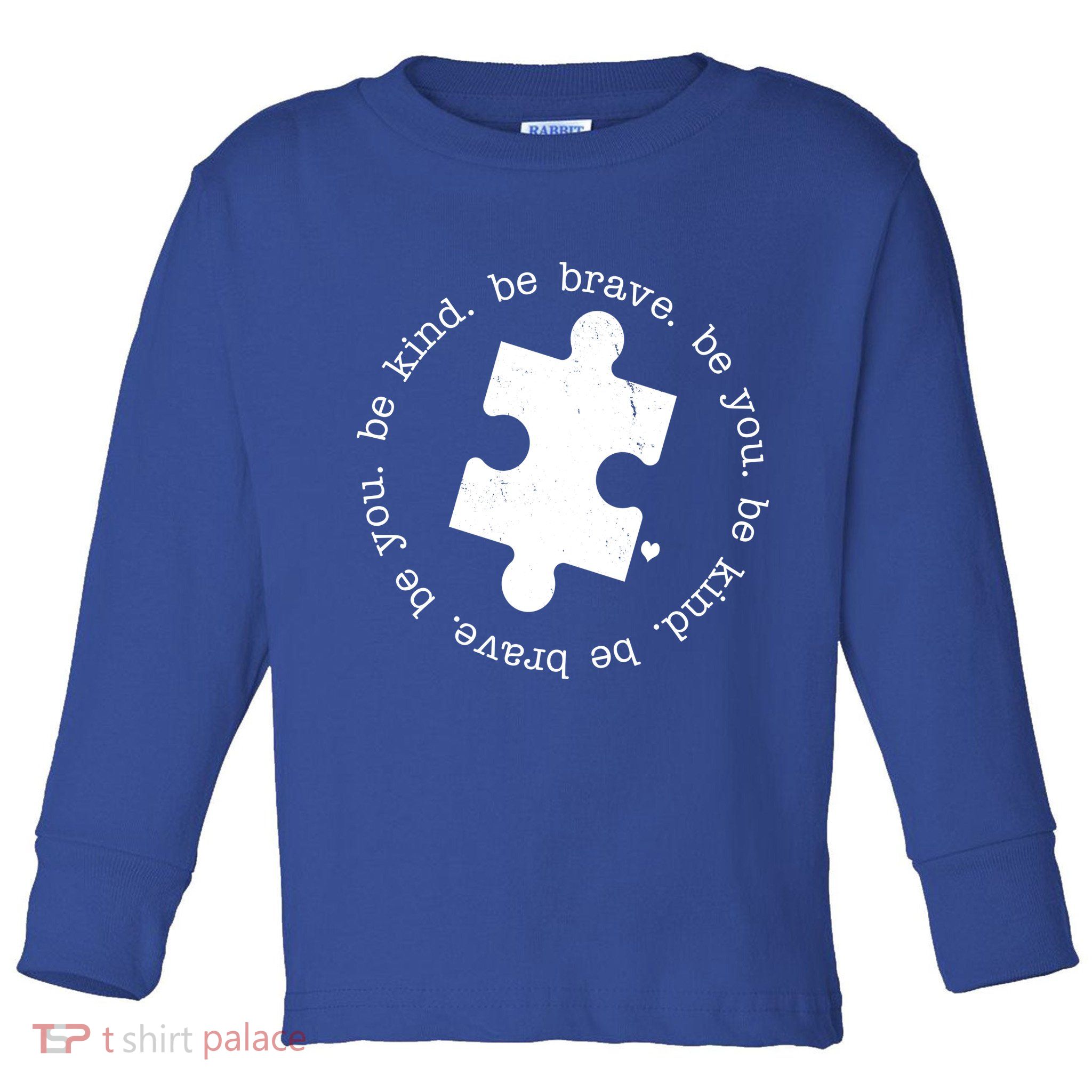 Autism Awareness Be You Quote Toddler Long Sleeve Shirt