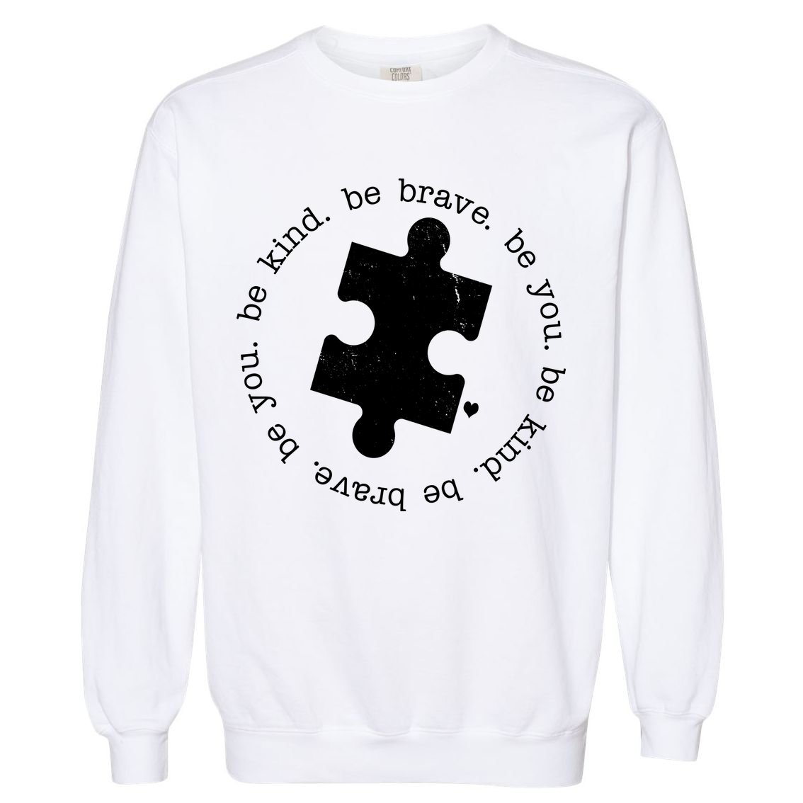 Autism Awareness Be You Quote Garment-Dyed Sweatshirt