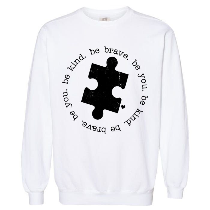 Autism Awareness Be You Quote Garment-Dyed Sweatshirt