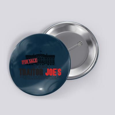 AntiBiden Anti Biden Joe's Border Crisis Funny Joe Biden Traitor Joe Meme Button