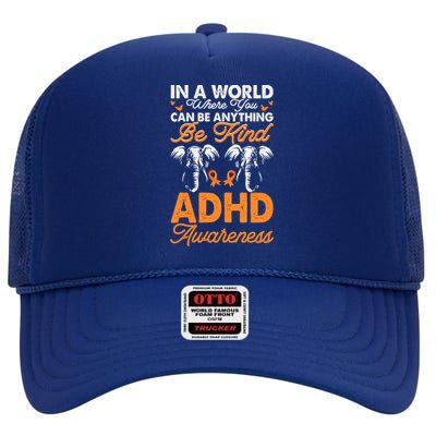 Adhd Awareness Be Anything Be Kind Autism Awareness Cute Gift High Crown Mesh Back Trucker Hat