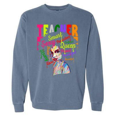 African American Black History Juneteenth Teacher Cool Gift Garment-Dyed Sweatshirt