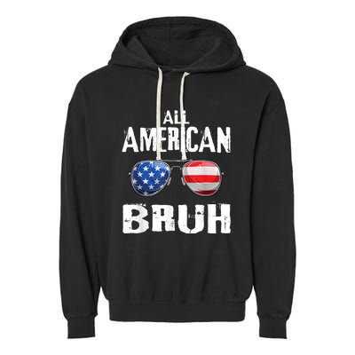 All American Bruh 4th Of July Patriotic Teens Garment-Dyed Fleece Hoodie