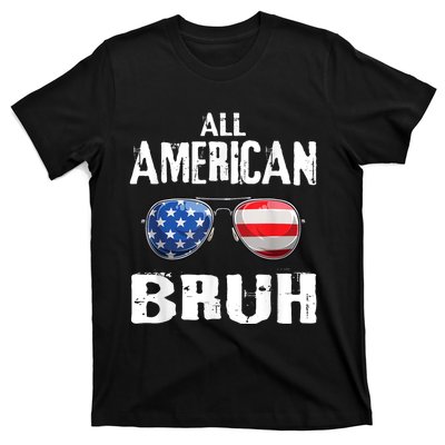 All American Bruh 4th Of July Patriotic Teens T-Shirt