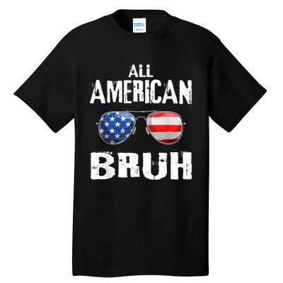 All American Bruh 4th Of July Patriotic Teens Tall T-Shirt