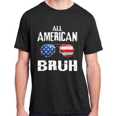 All American Bruh 4th Of July Patriotic Teens Adult ChromaSoft Performance T-Shirt