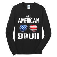 All American Bruh 4th Of July Patriotic Teens Tall Long Sleeve T-Shirt