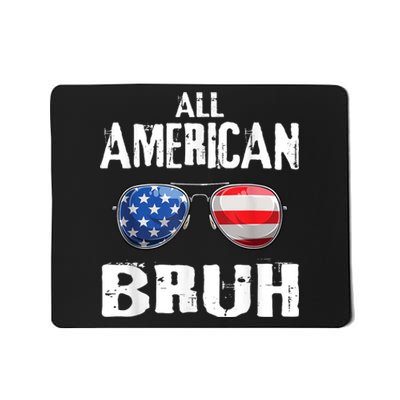 All American Bruh 4th Of July Patriotic Teens Mousepad