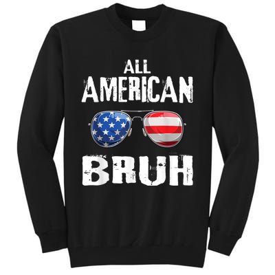 All American Bruh 4th Of July Patriotic Teens Tall Sweatshirt