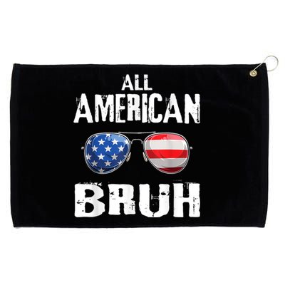 All American Bruh 4th Of July Patriotic Teens Grommeted Golf Towel