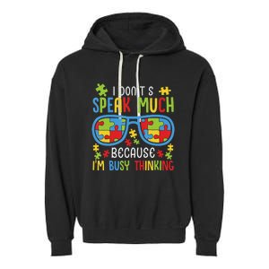 Autism Awareness Boys I Don't Speak Much I'm Busy Thinking Garment-Dyed Fleece Hoodie