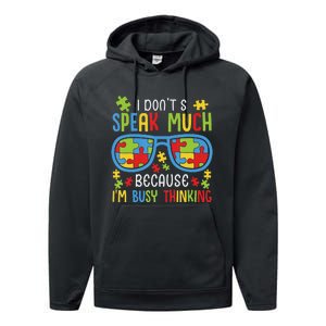 Autism Awareness Boys I Don't Speak Much I'm Busy Thinking Performance Fleece Hoodie