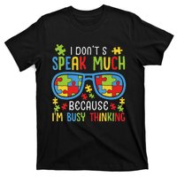 Autism Awareness Boys I Don't Speak Much I'm Busy Thinking T-Shirt