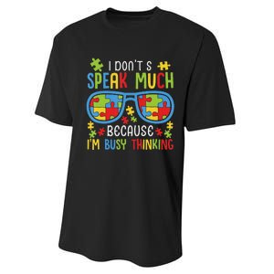 Autism Awareness Boys I Don't Speak Much I'm Busy Thinking Performance Sprint T-Shirt