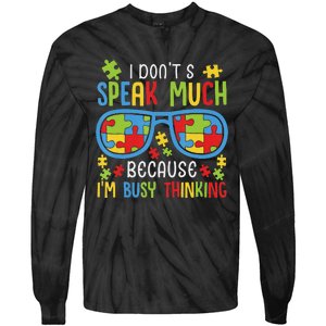 Autism Awareness Boys I Don't Speak Much I'm Busy Thinking Tie-Dye Long Sleeve Shirt