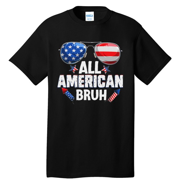 All American Bruh Fourth Of July American Teen Tall T-Shirt