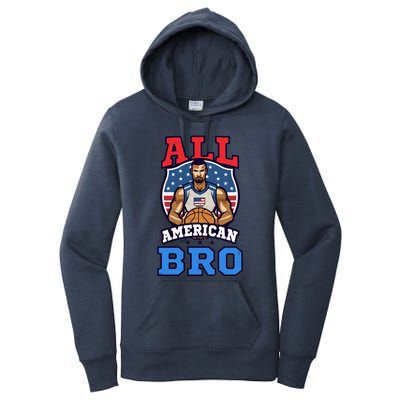 All American Bro Design 4th Of July Basketball Great Gift Women's Pullover Hoodie