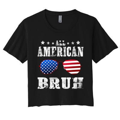 All American Bruh 4th Of July Boy Patriotic Women's Crop Top Tee