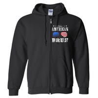 All American Bruh 4th Of July Boy Patriotic Full Zip Hoodie