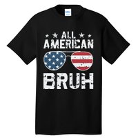 All American Boy American Dude American Bruh Tall T-Shirt