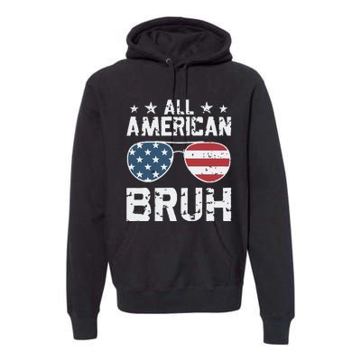 All American Boy American Dude American Bruh Premium Hoodie