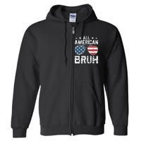 All American Boy American Dude American Bruh Full Zip Hoodie