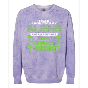 Aliens Abducted But All I Got Was This Colorblast Crewneck Sweatshirt