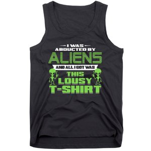 Aliens Abducted But All I Got Was This Tank Top