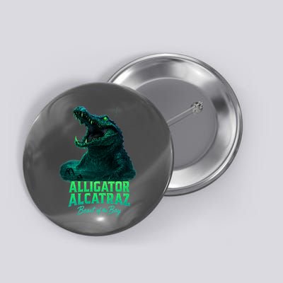 Alligator Alcatraz Beast Of The Bay Button