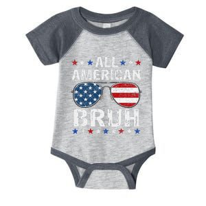 All American Bruh 4th Of Julypatriotic Teens Infant Baby Jersey Bodysuit