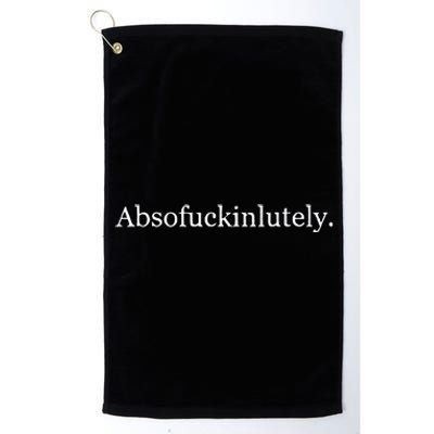 Absofukinlutely Platinum Collection Golf Towel