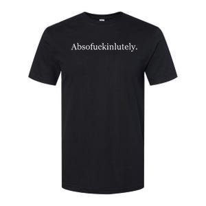 Absofukinlutely Softstyle CVC T-Shirt