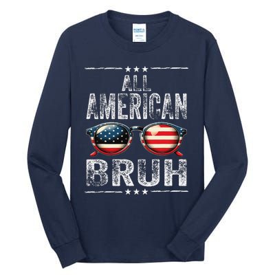 All American Bruh 4th Of July Teen Patriotic Tall Long Sleeve T-Shirt