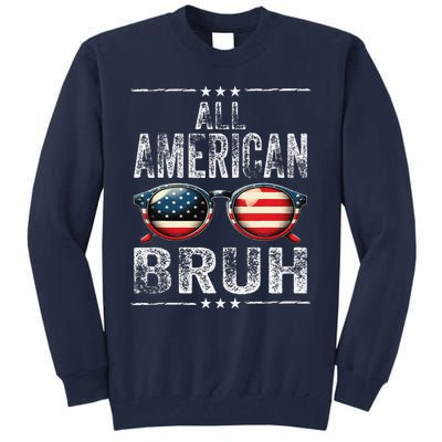 All American Bruh 4th Of July Teen Patriotic Tall Sweatshirt