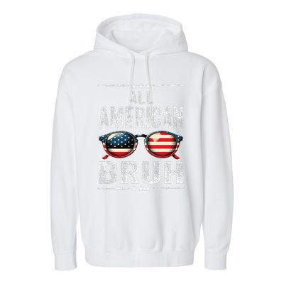 All American Bruh 4th Of July Teen Patriotic Garment-Dyed Fleece Hoodie