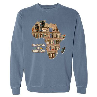 African American Black History Education Is Freedom Garment-Dyed Sweatshirt