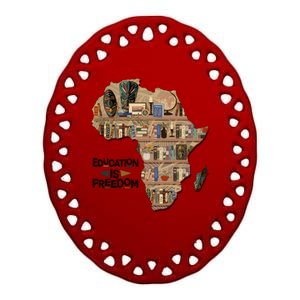 African American Black History Education Is Freedom Ceramic Oval Ornament