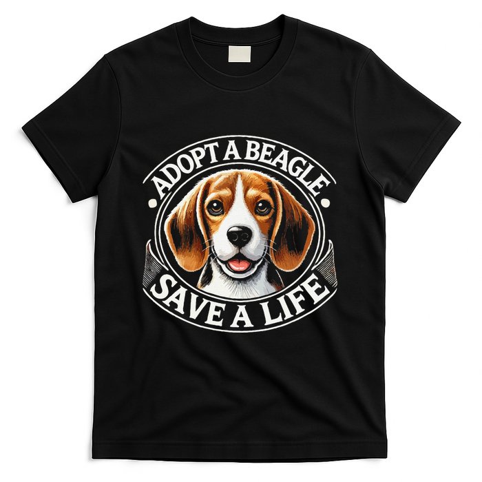 Adopt A Beagle Save A Life Advocating Adoption T-Shirt