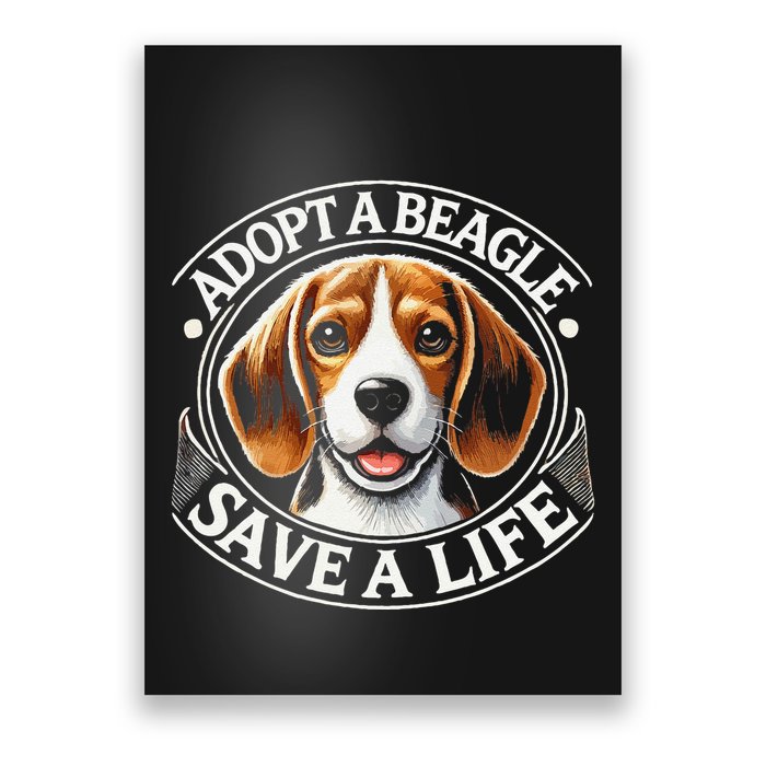Adopt A Beagle Save A Life Advocating Adoption Poster