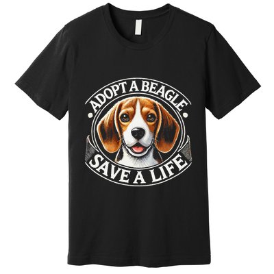 Adopt A Beagle Save A Life Advocating Adoption Premium T-Shirt