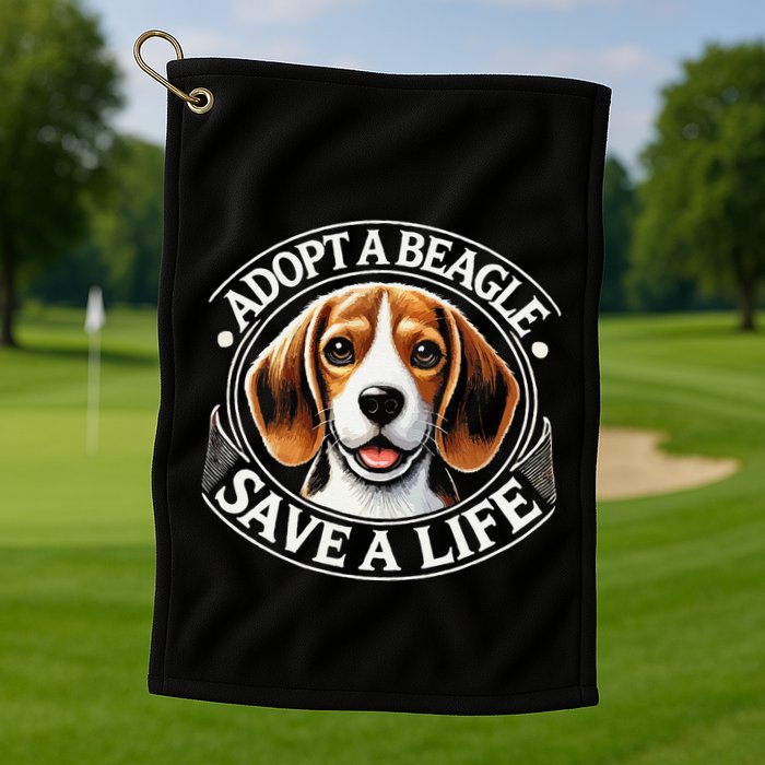 Adopt A Beagle Save A Life Advocating Adoption Golf Towel