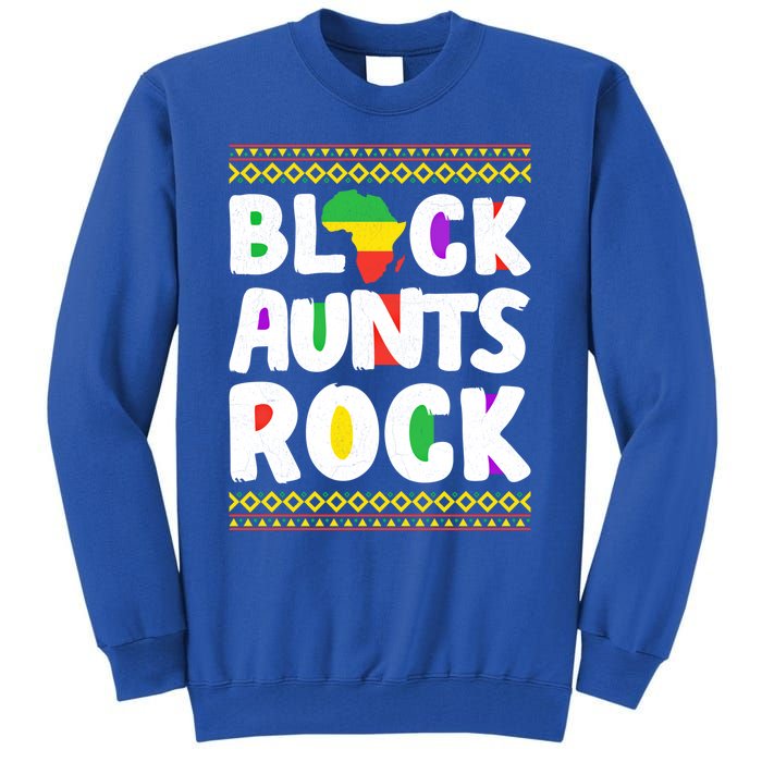 African American Black Aunts Rock Juneteenth Cute Gift Tall Sweatshirt