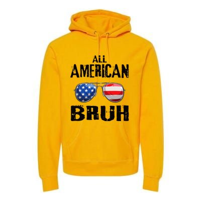 All American Bruh 4th Of July Boy Patriotic Premium Hoodie