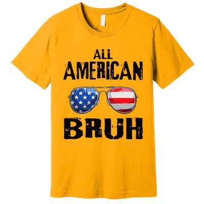 All American Bruh 4th Of July Boy Patriotic Premium T-Shirt