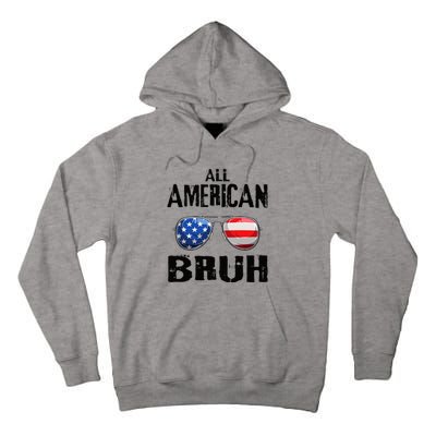 All American Bruh 4th Of July Boy Patriotic Tall Hoodie