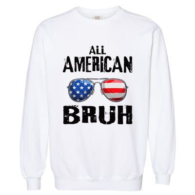 All American Bruh 4th Of July Boy Patriotic Garment-Dyed Sweatshirt