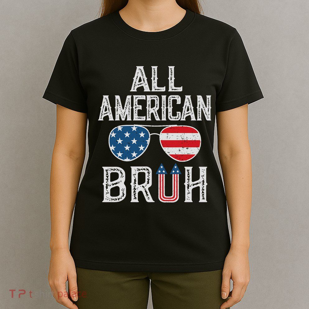 All American Bruh 4th Of July Boy Patriotic T-Shirt